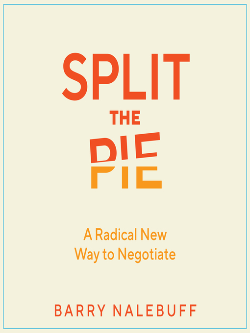 Title details for Split the Pie by Barry Nalebuff - Available